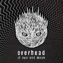 Overhead (FIN) : Of Sun and Moon